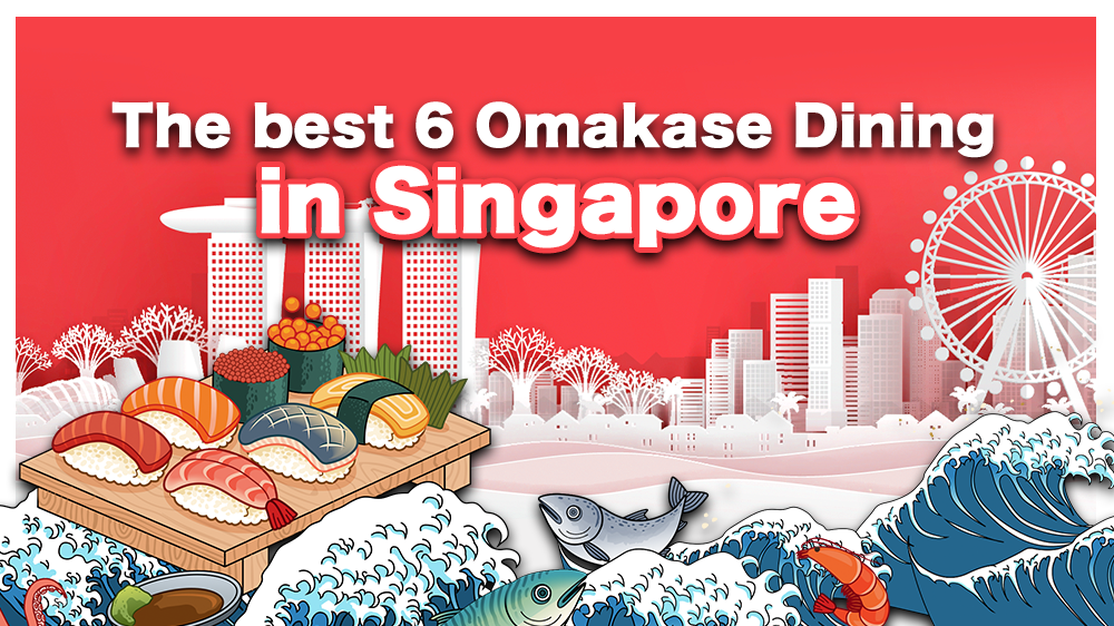 The 6 Best Omaase Dining in Singapore