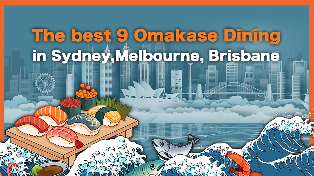Top 9 Omakase Dining Experiences in Australia’s Major Cities